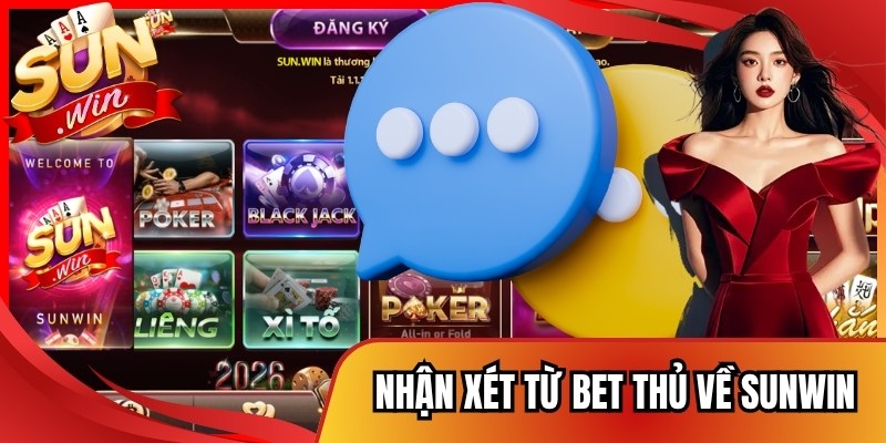 Trang chủ 8 Nhận xét khách quan từ bet thủ về cổng game Sunwin